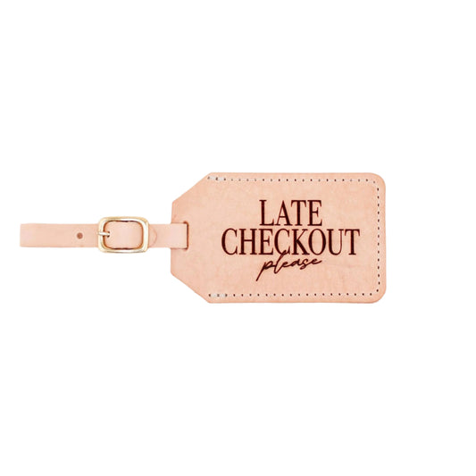 Luggage Tag - Late Checkout Luggage Tag - Curated Dry Goods