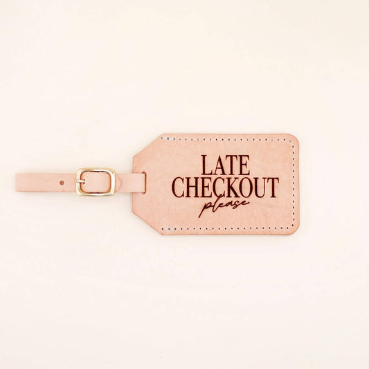 Luggage Tag - Late Checkout Luggage Tag - Curated Dry Goods