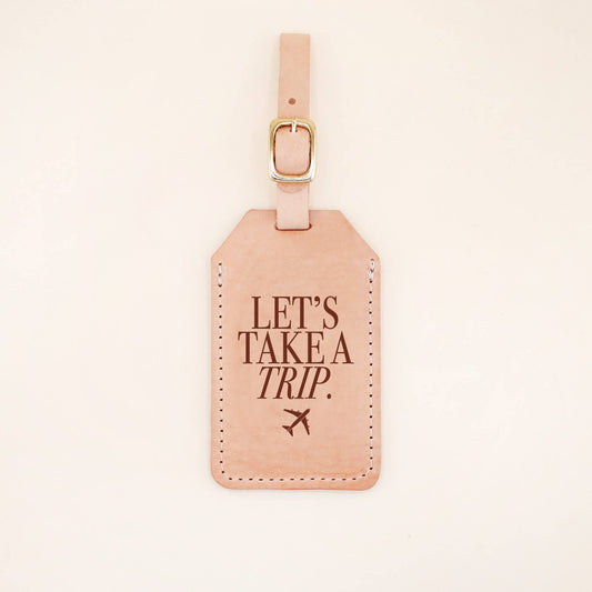 Luggage Tag - Let's Take A Trip Luggage Tag - Curated Dry Goods